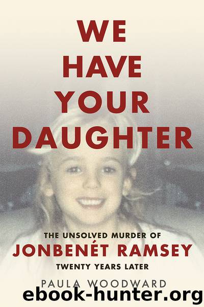We Have Your Daughter by Paula Woodward
