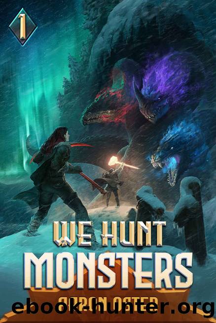 We Hunt Monsters by Aaron Oster