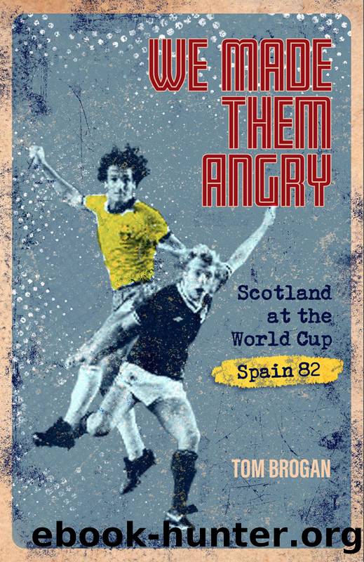 We Made Them Angry by Tom Brogan