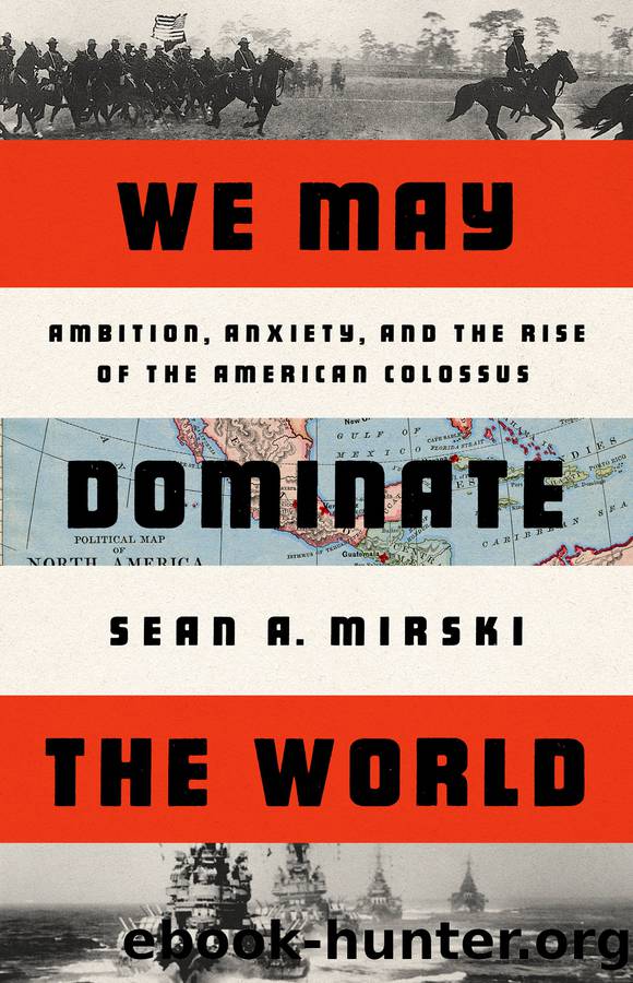 We May Dominate the World by Sean A Mirski