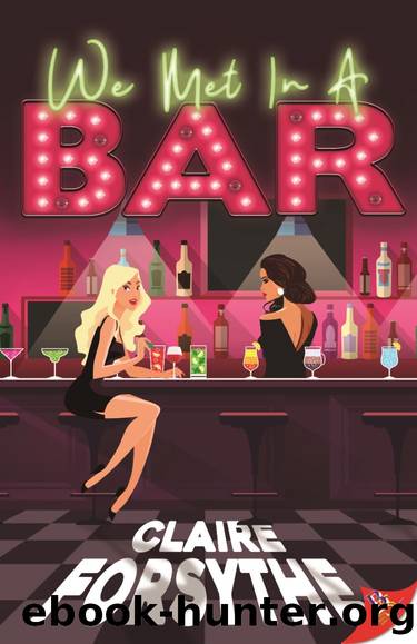 We Met in a Bar by Claire Forsythe