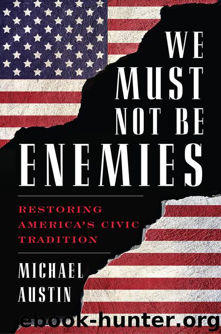 We Must Not Be Enemies by Michael Austin