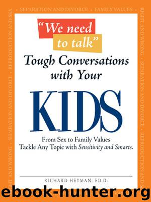 We Need To Talk Tough Conversations With Your Kids by Richard Heyman