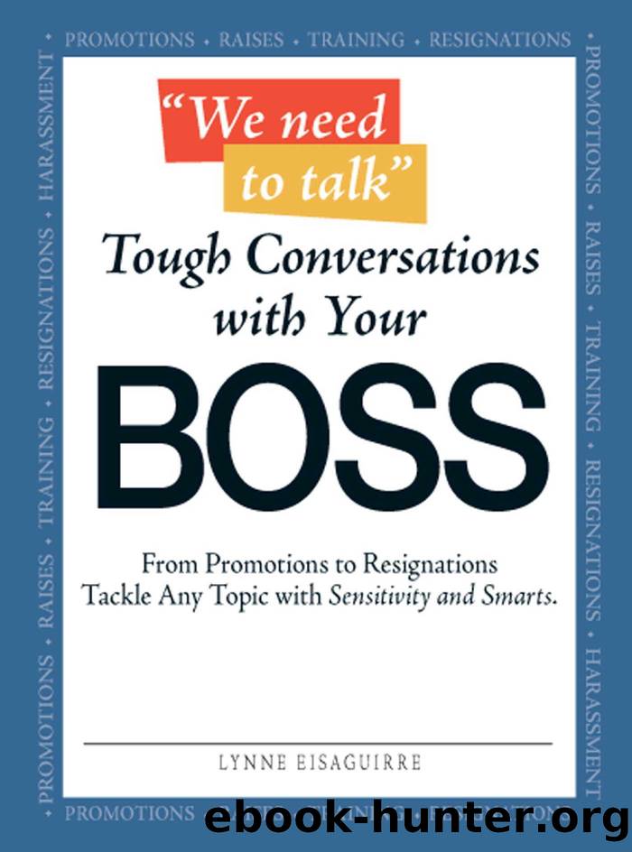 We Need to Talk - Tough Conversations With Your Boss by Lynne Eisaguirre