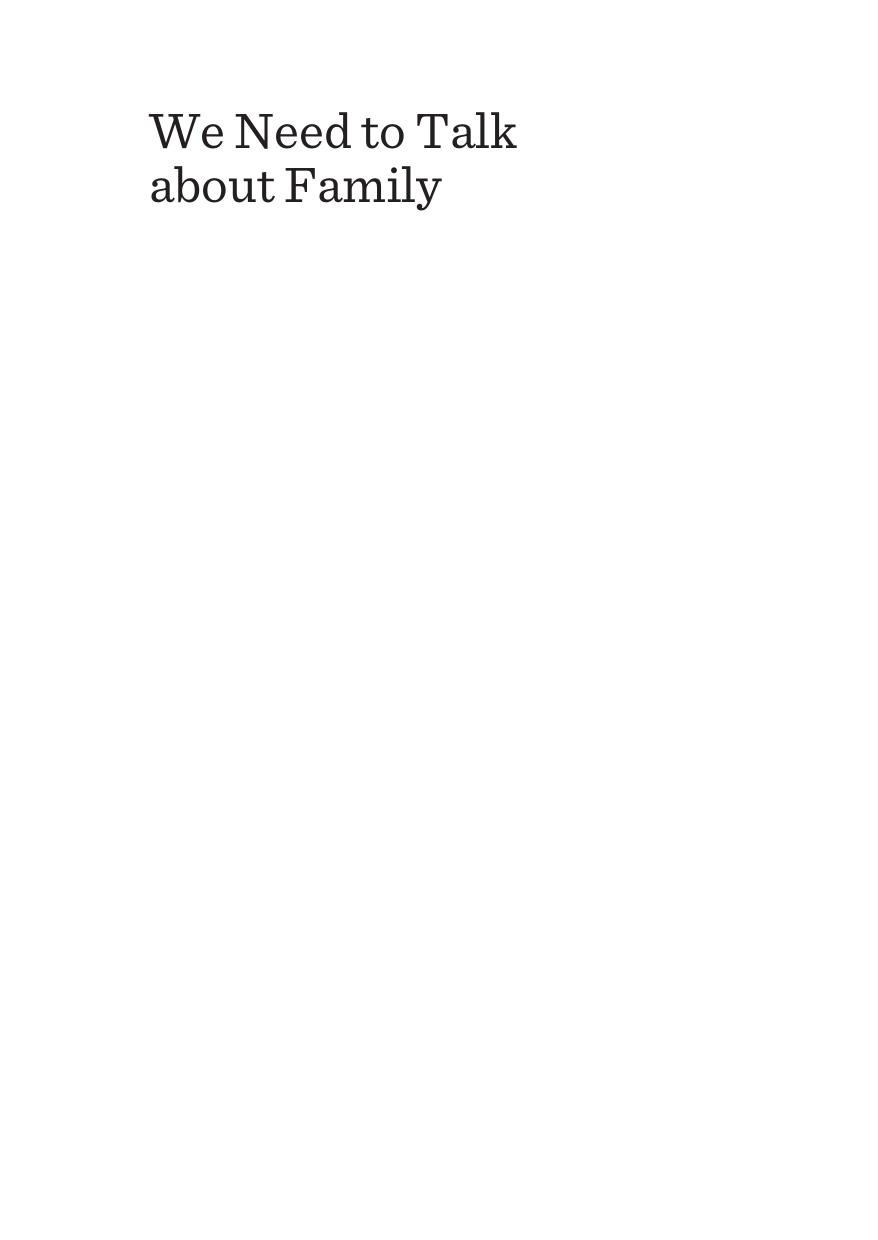We Need to Talk about Family : Essays on Neoliberalism, the Family and Popular Culture by Roberta Garrett; Tracey Jensen; Angie Voela