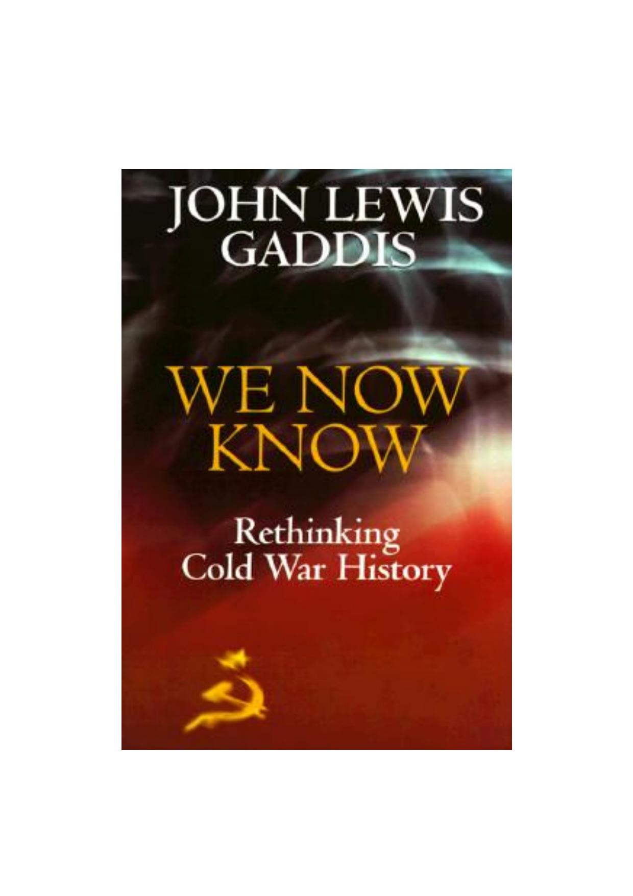We Now Know. Rethinking Cold War History by John Lewis Gaddis