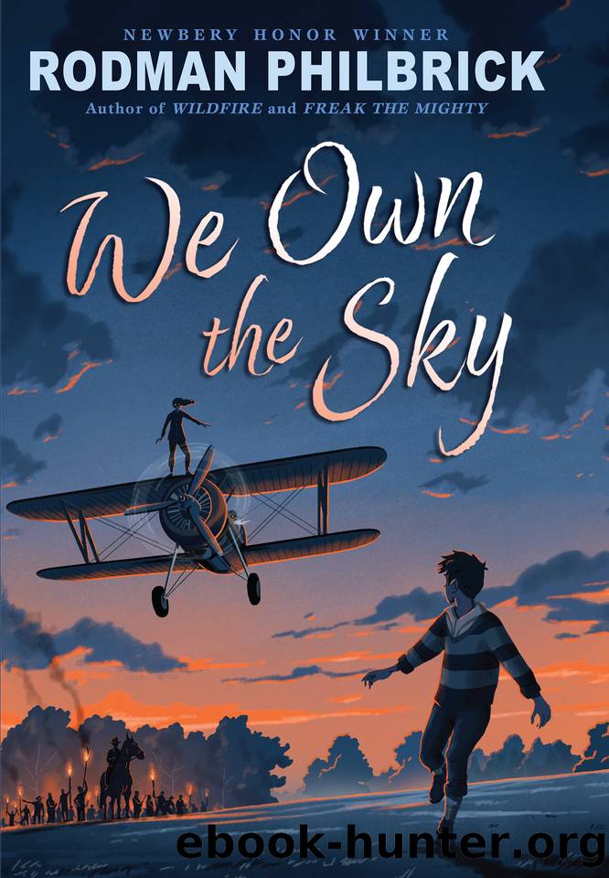We Own the Sky by Rodman Philbrick