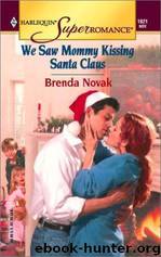 We Saw Mommy Kissing Santa Claus by Brenda Novak