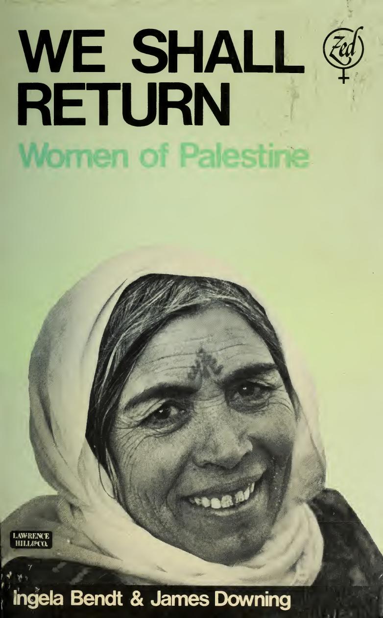 We Shall Return: Women of Palestine by Ingela Bendt James Downing; Ann Henning (trans.)