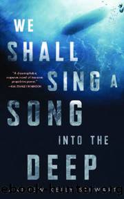 We Shall Sing a Song into the Deep by Andrew Kelly Stewart