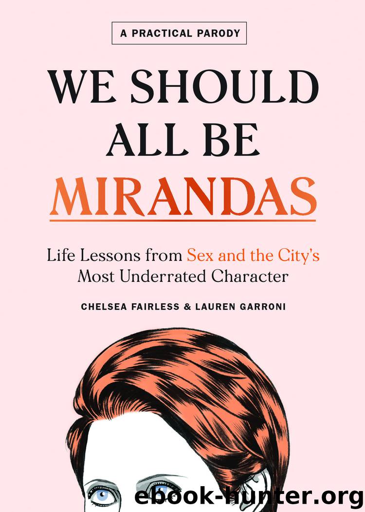 We Should All Be Mirandas by Chelsea Fairless