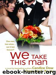 We Take This Man by Candice Dow