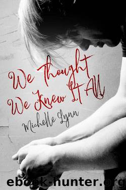 We Thought We Knew It All (Invincible Book 2) by Michelle Lynn