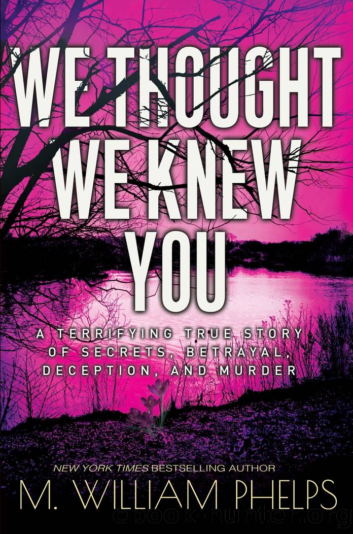 We Thought We Knew You by M. William Phelps