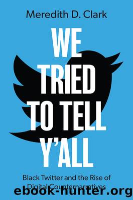 We Tried to Tell Y'All by Meredith D. Clark