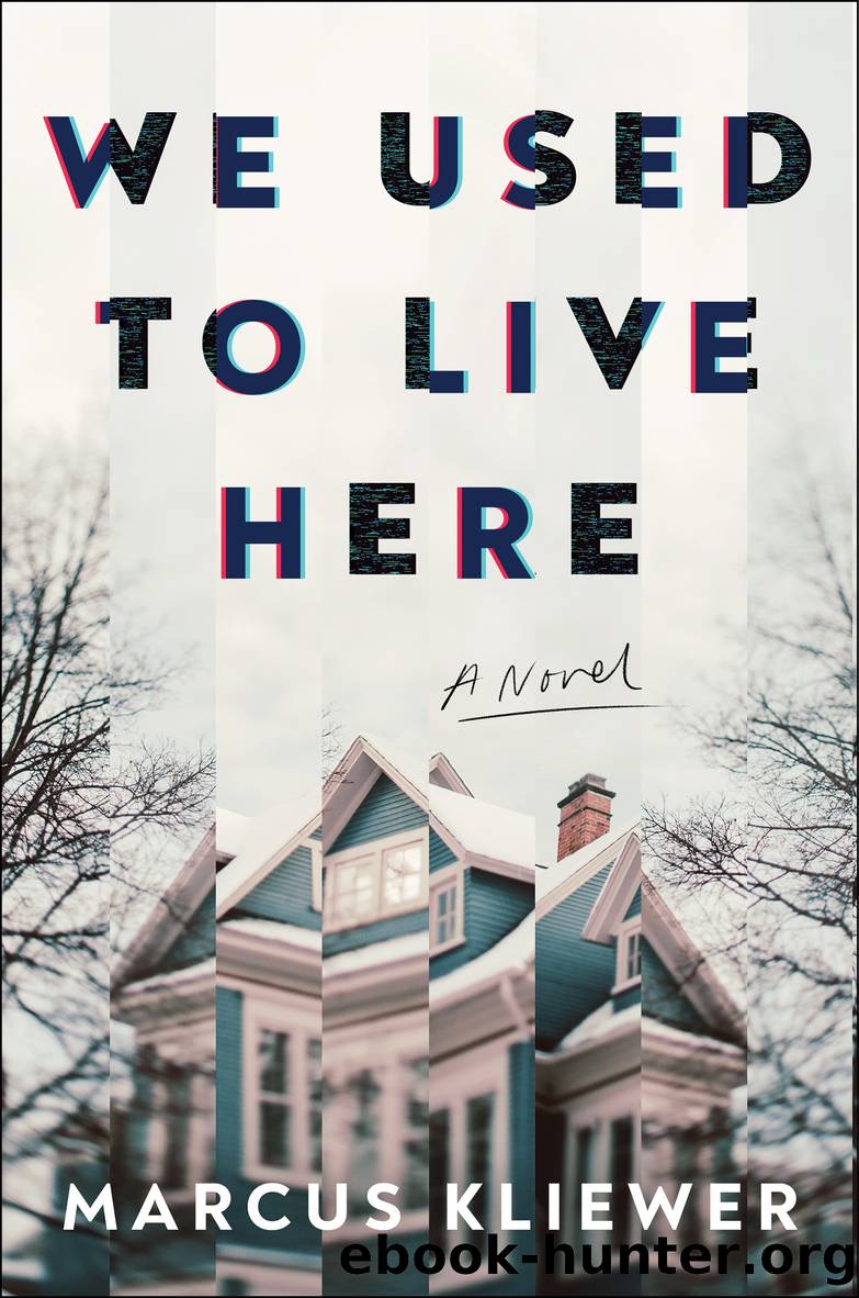 We Used to Live Here by Marcus Kliewer