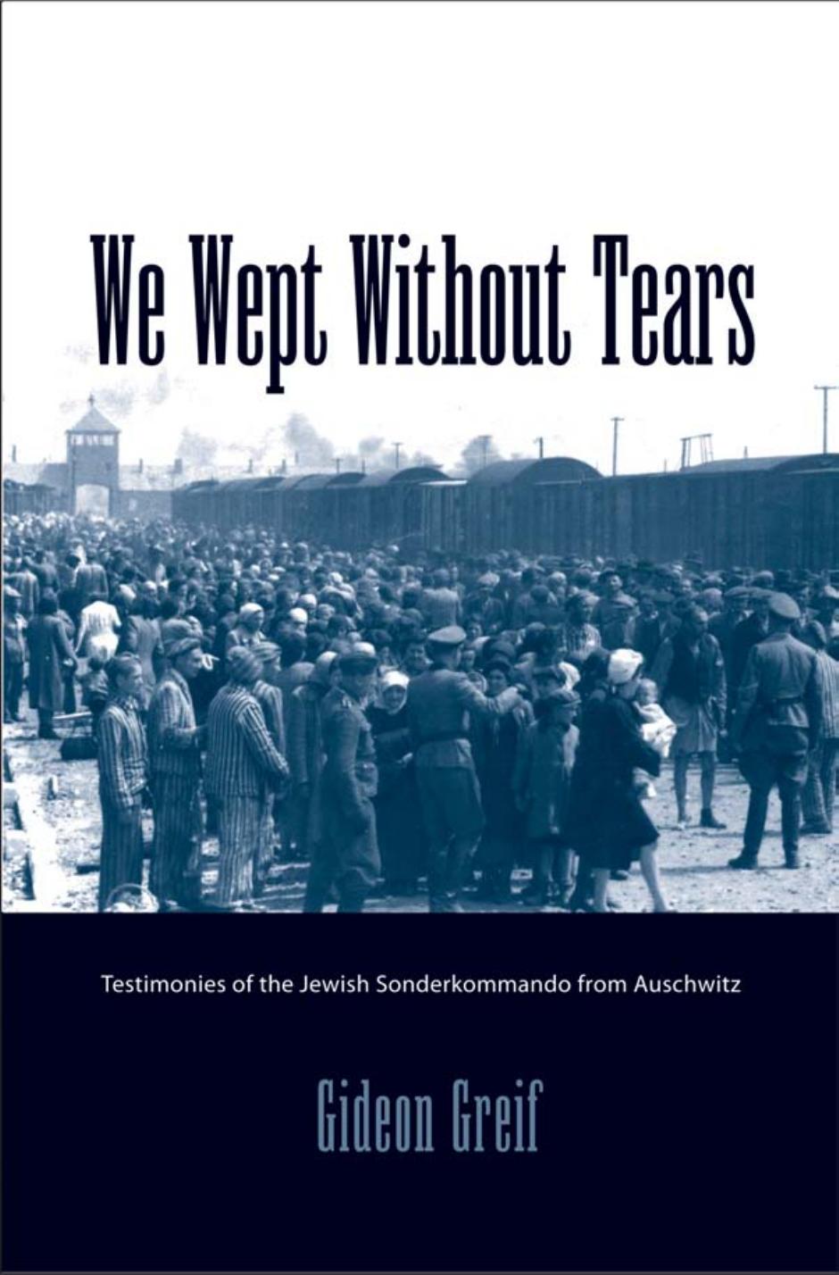 We Wept Without Tears by Graif Gid?on