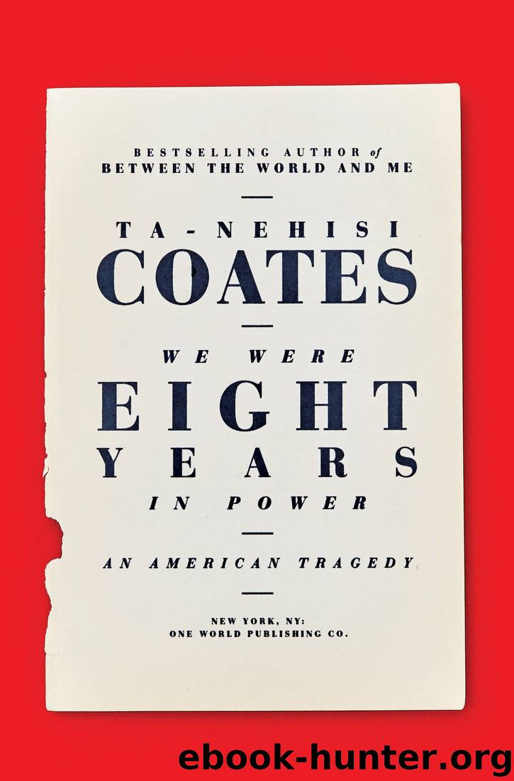 We Were Eight Years in Power by Ta-Nehisi Coates