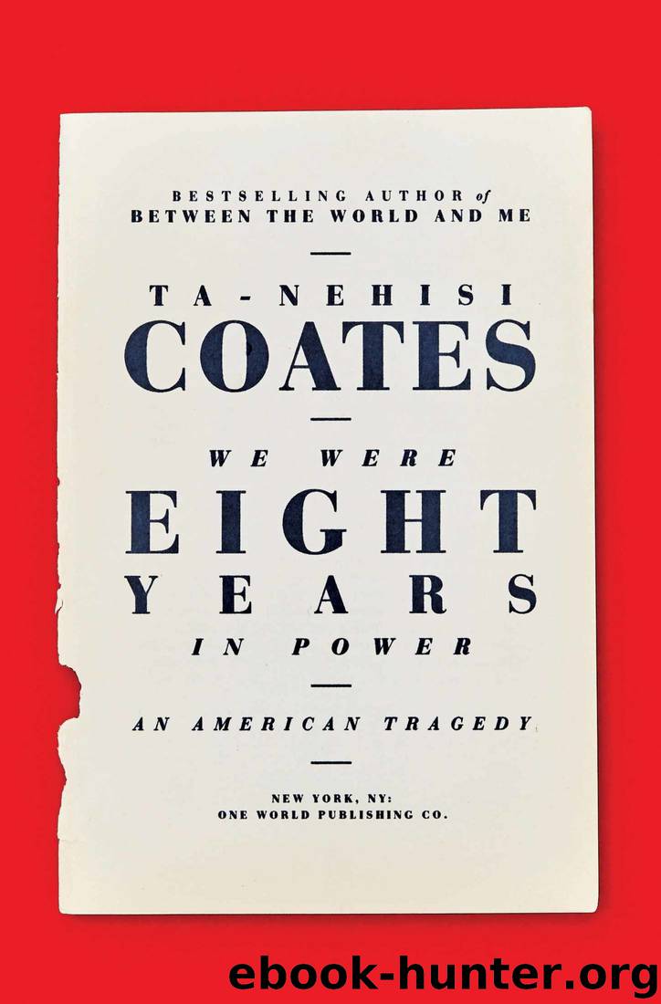 We Were Eight Years in Power: An American Tragedy by Ta-Nehisi Coates