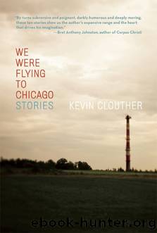 We Were Flying to Chicago by Kevin Clouther