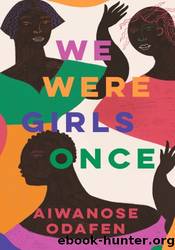 We Were Girls Once by Aiwanose Odafen