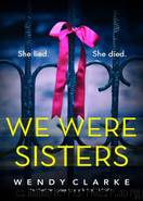 We Were Sisters by Wendy Clarke