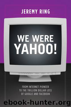 We Were Yahoo! by Jeremy Ring