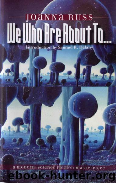 We Who Are About To... by Russ Joanna