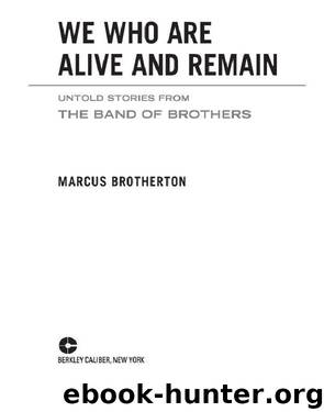 We Who Are Alive and Remain by Marcus Brotherton