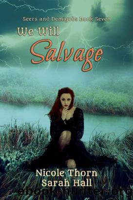 We Will Salvage: Seers & Demigods by Nicole Thorn & Sarah Hall