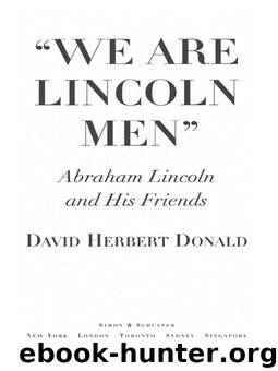 We are Lincoln Men by David Herbert Donald