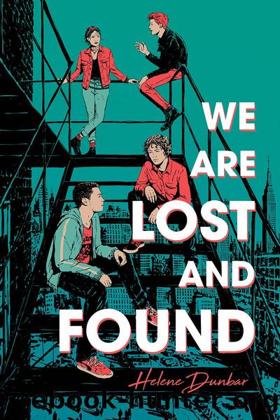 We are Lost and Found by Helene Dunbar