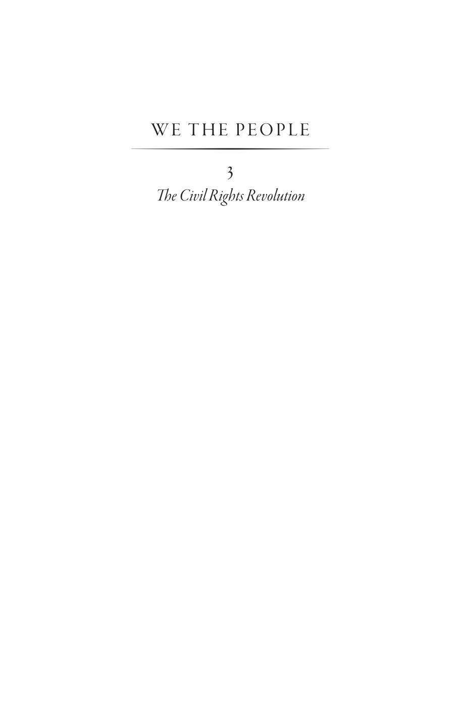 We the People. Volume 3 We the People: The Civil Rights Revolution: by Bruce Ackerman