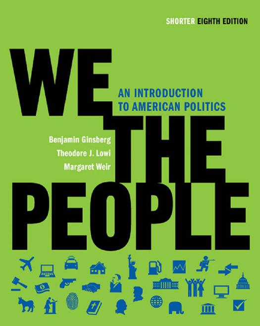We the people: an introduction to American politics by Lowi Theodore J.;Weir Margaret;Ginsberg Benjamin