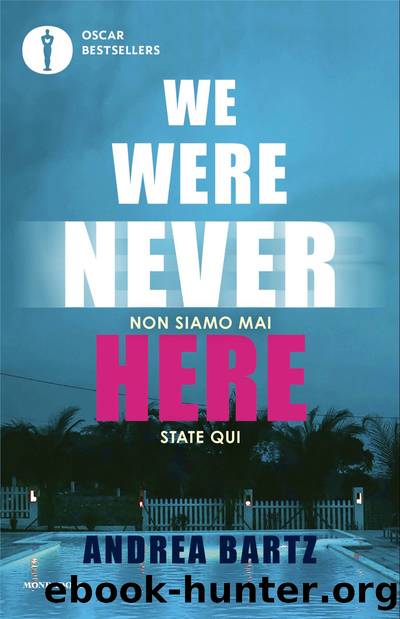 We were never here by Andrea Bartz