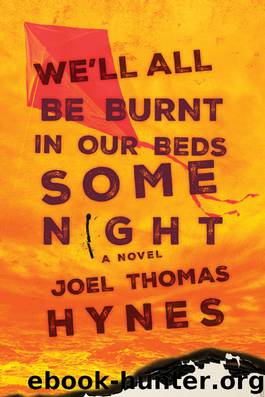 We'll All Be Burnt in Our Beds Some Night by Joel Thomas Hynes