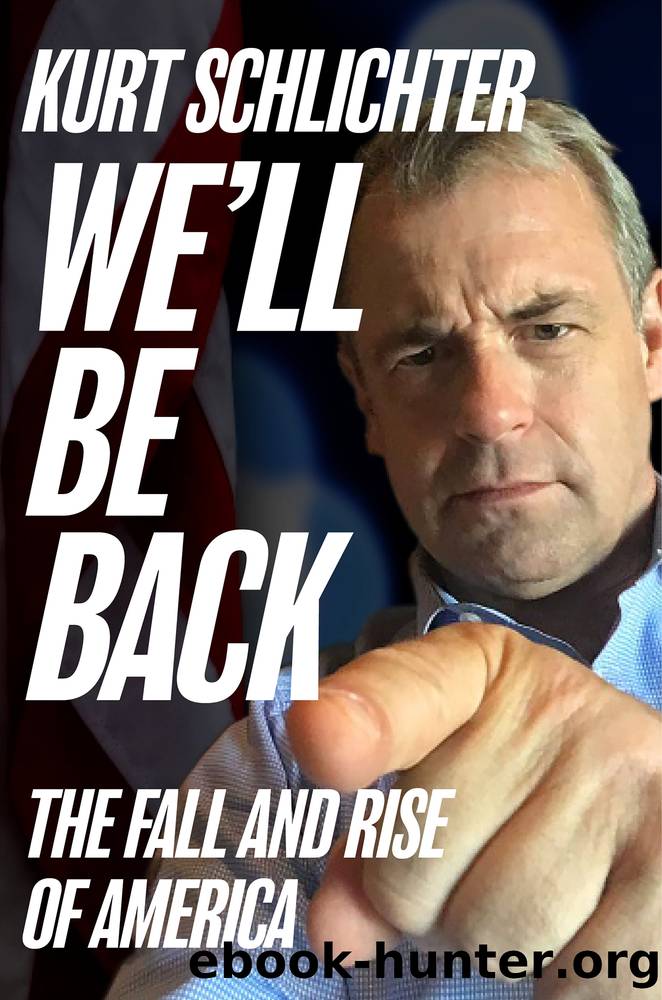 We'll Be Back: The Fall and Rise of America by Kurt Schlichter