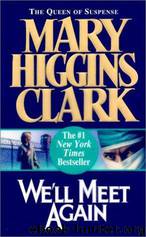 We'll Meet Again by Mary Higgins Clark