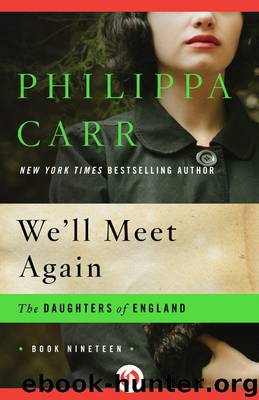 We'll Meet Again by Philippa Carr