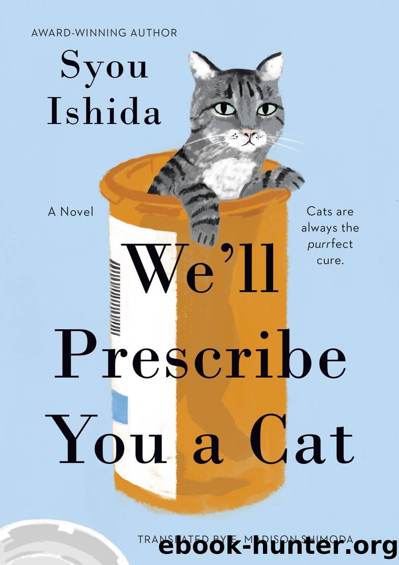 We'll Prescribe You a Cat by Syou Ishida