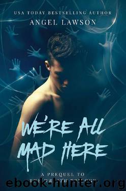 We're All Mad Here by Angel Lawson