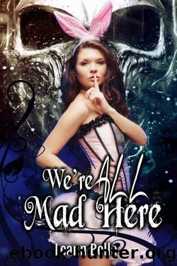 We're All Mad Here: A Dark Alice in Wonderland Reverse Harem (Vicious Wonders Book 1) by Leann Belle