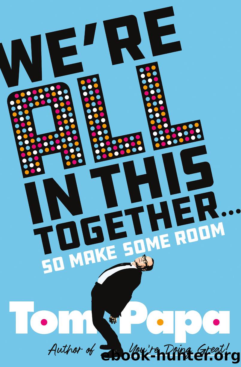We're All in This Together . . . by Tom Papa