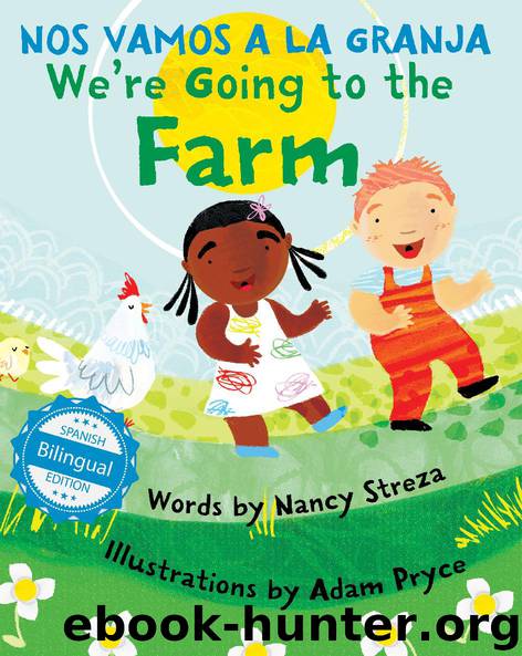 We're Going to the Farm Nos vamos a la granja by Nancy Streza