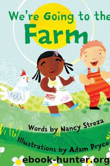 We're Going to the Farm by Nancy Streza