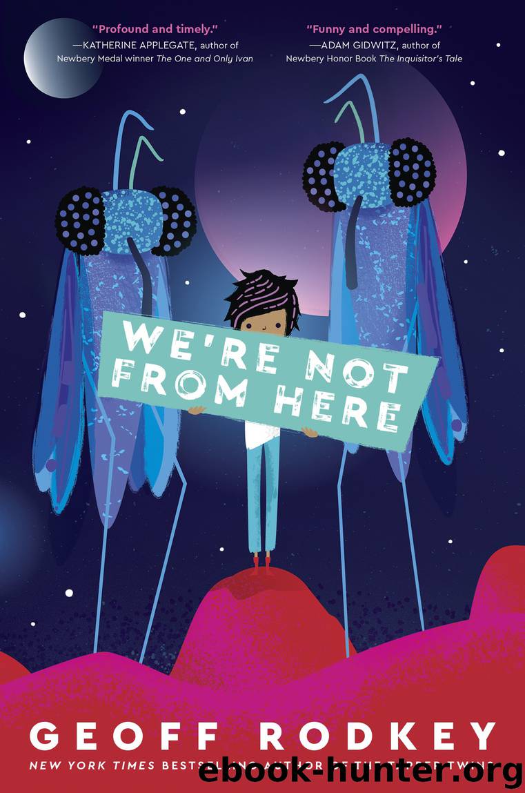 We're Not from Here by Geoff Rodkey