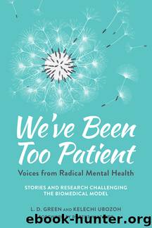 We've Been Too Patient by L. D. Green & Kelechi Ubozoh