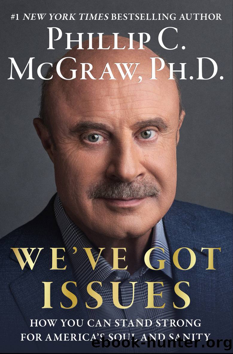 We've Got Issues by Phillip C. McGraw