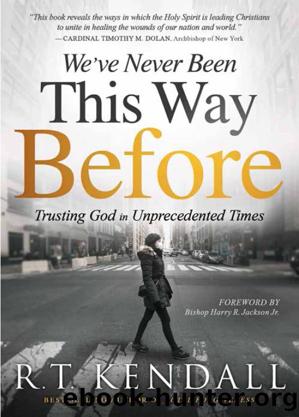 We've Never Been This Way Before by R.T. Kendall