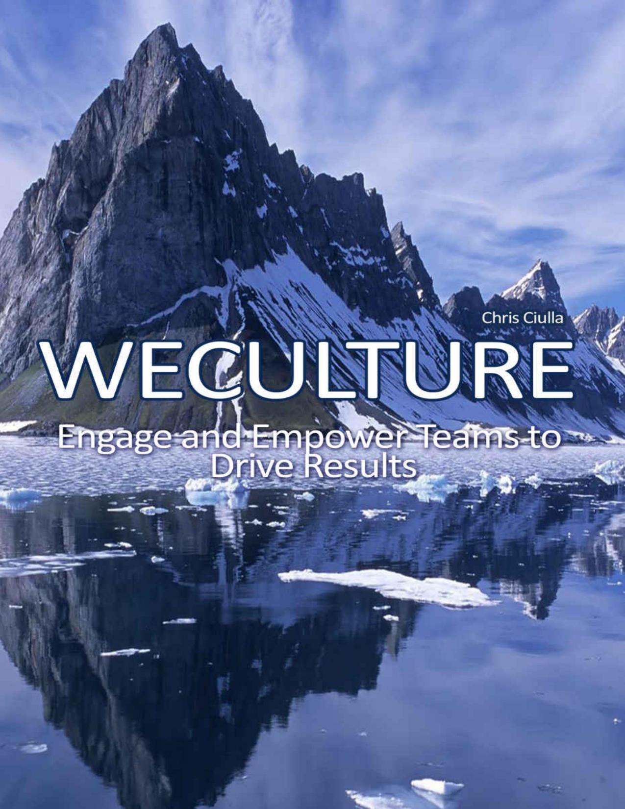 WeCulture - Engage and Empower Teams to Drive Results by Chris Cuilla